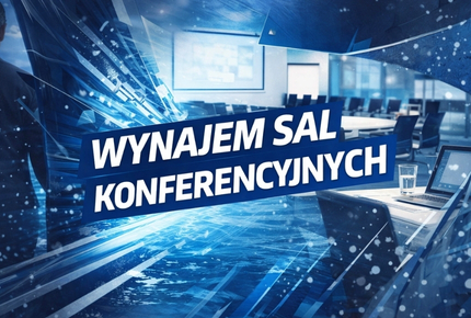 Wynajem sal konferencyjnych