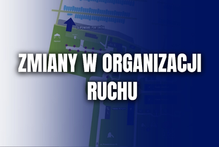 Zmiana w organizacji ruchu!
