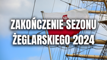 Zakończenie sezonu żeglarskiego 2024